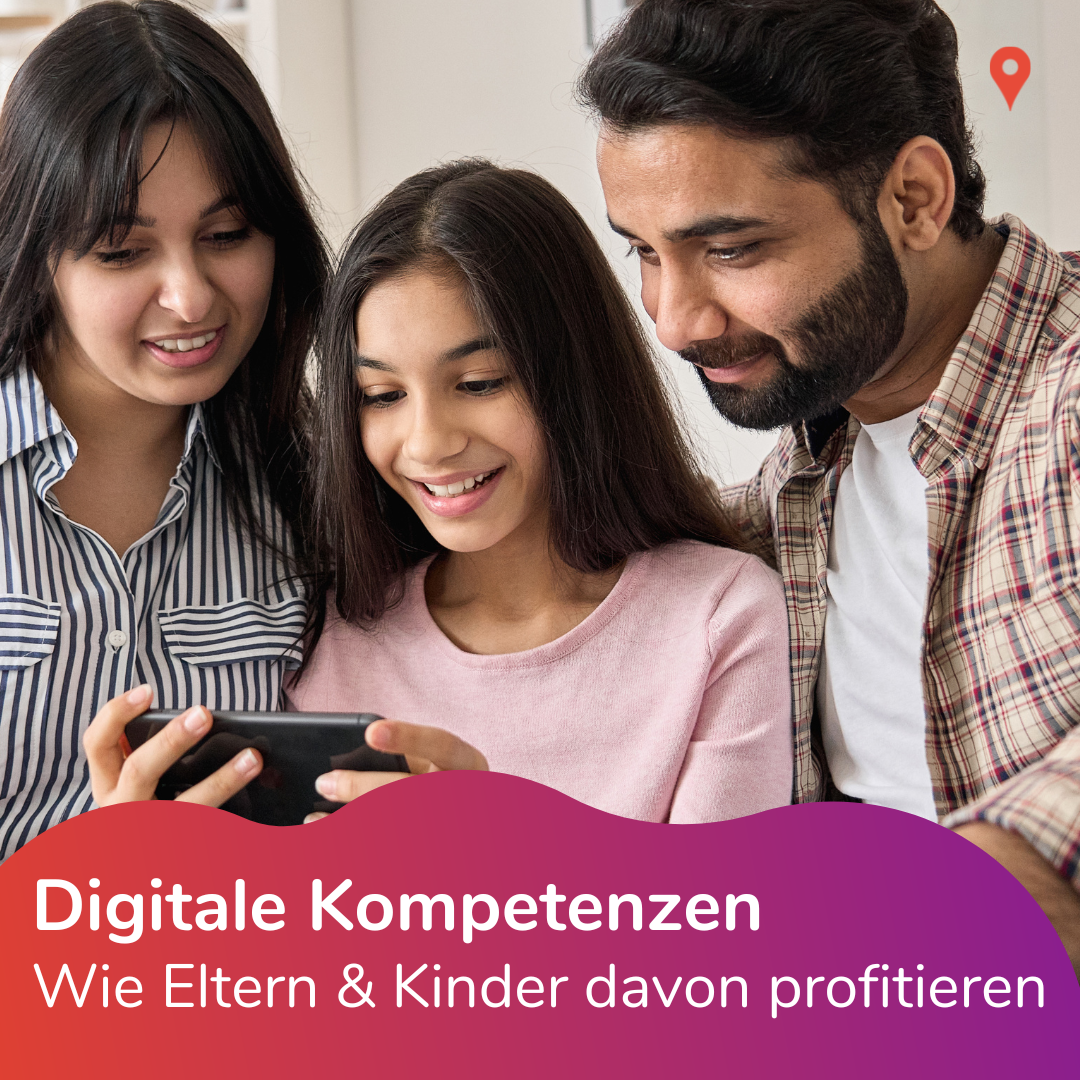Digitale Kompetenzen: So profitieren Eltern und Kinder davon