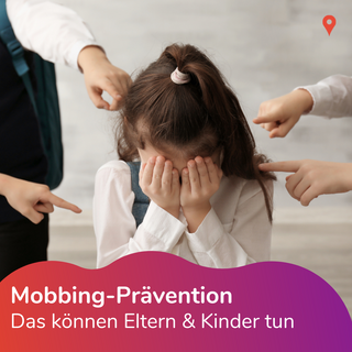 Was Eltern & Kinder gegen Mobbing tun können