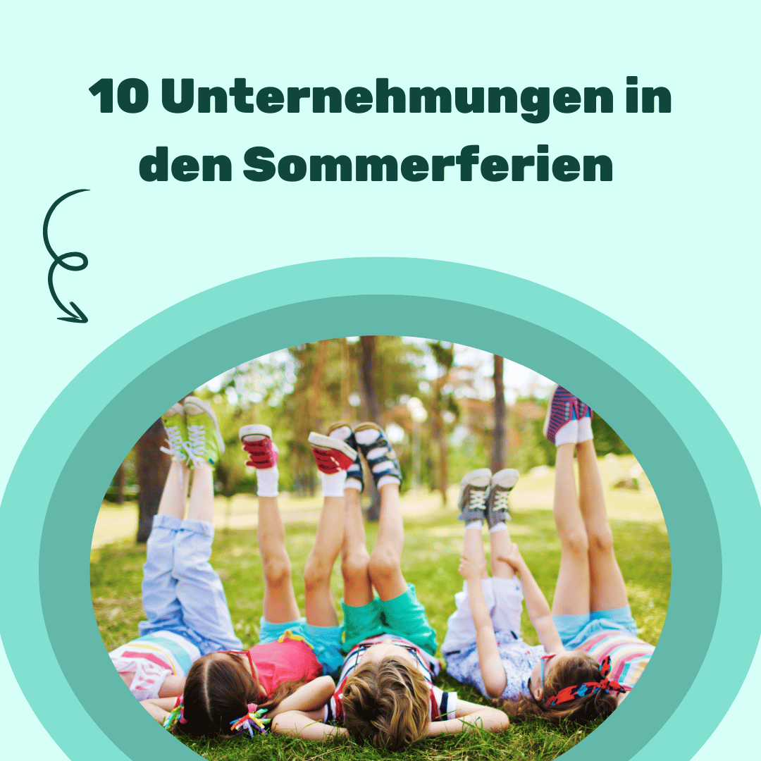 10 Unternehmungen für Familien in den Sommerferien